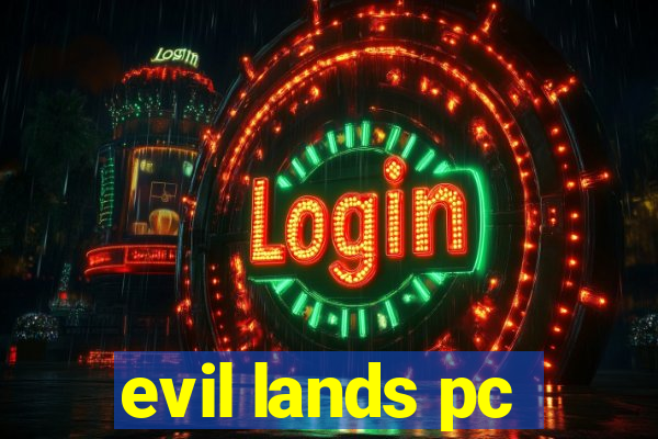 evil lands pc