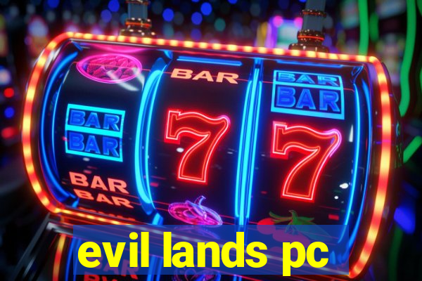 evil lands pc