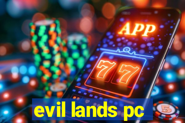 evil lands pc