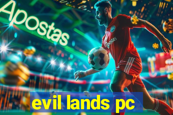 evil lands pc