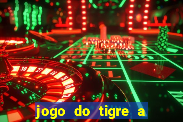 jogo do tigre a partir de 1 real