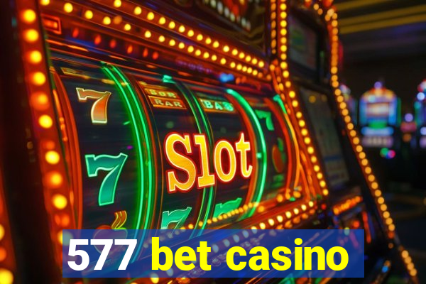 577 bet casino