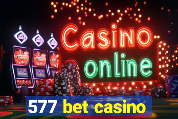 577 bet casino