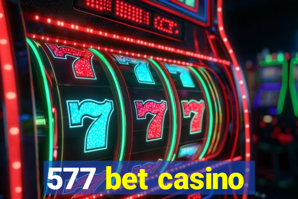 577 bet casino