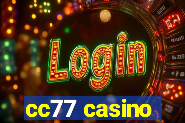 cc77 casino