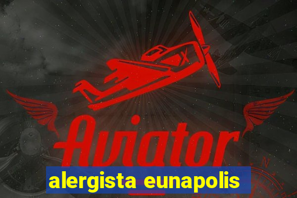 alergista eunapolis