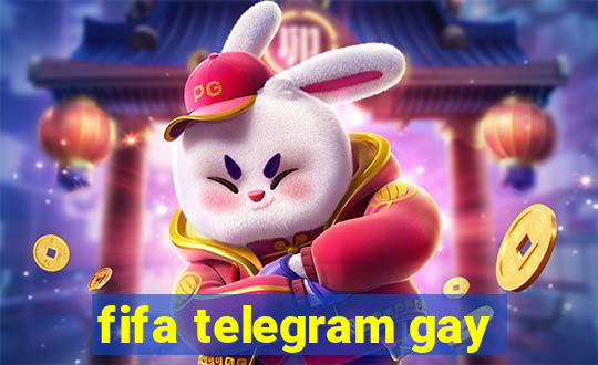 fifa telegram gay