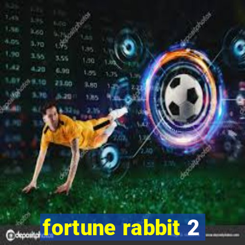 fortune rabbit 2