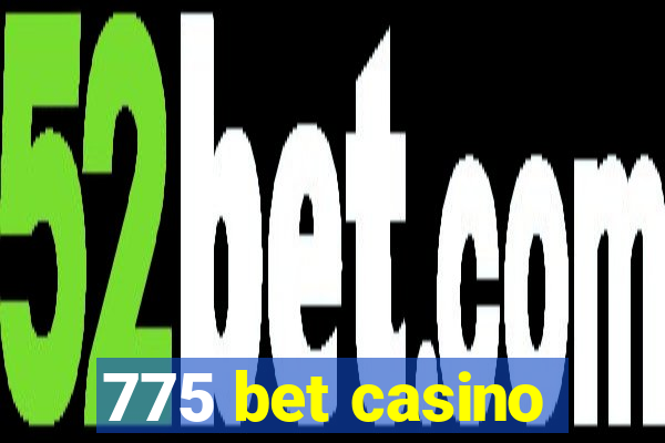 775 bet casino