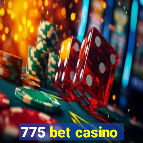 775 bet casino