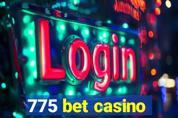 775 bet casino