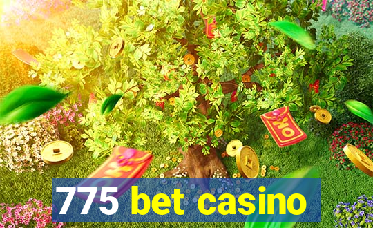 775 bet casino