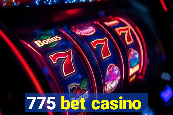 775 bet casino