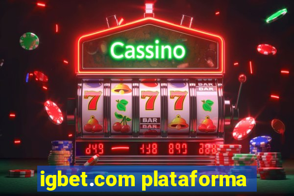 igbet.com plataforma