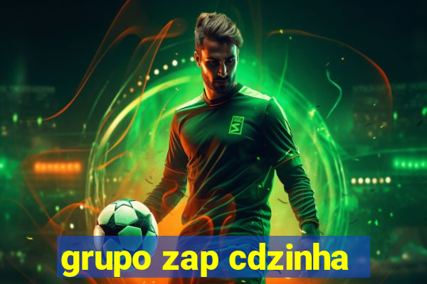 grupo zap cdzinha