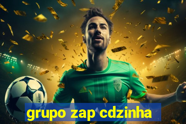 grupo zap cdzinha