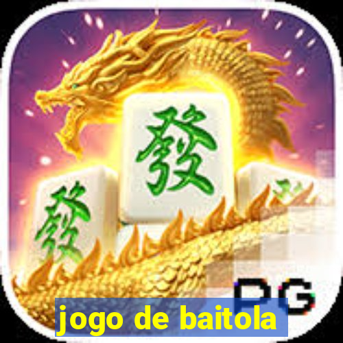 jogo de baitola