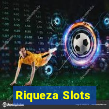 Riqueza Slots