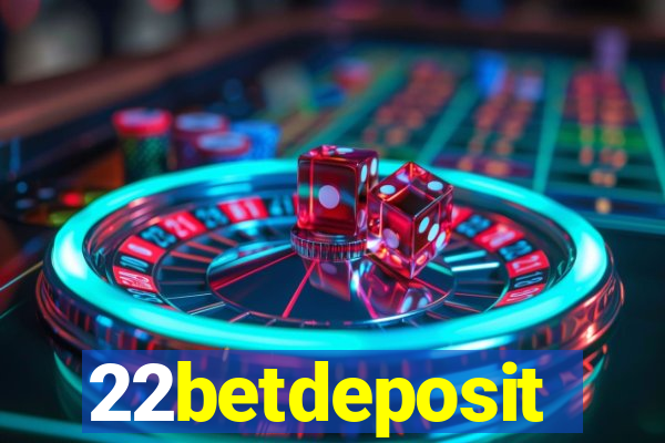 22betdeposit