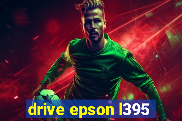 drive epson l395