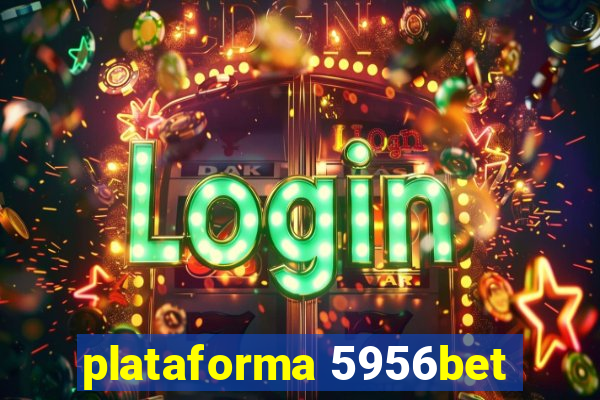 plataforma 5956bet