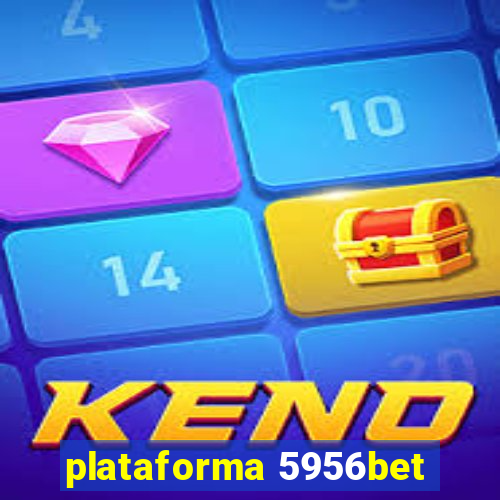 plataforma 5956bet