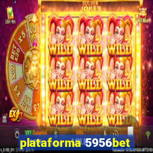 plataforma 5956bet