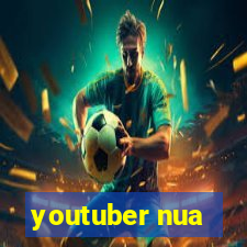 youtuber nua