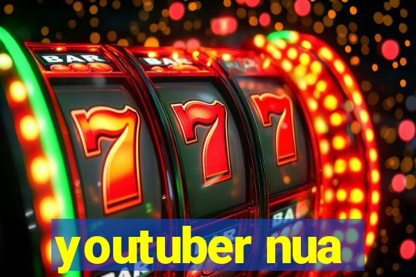 youtuber nua