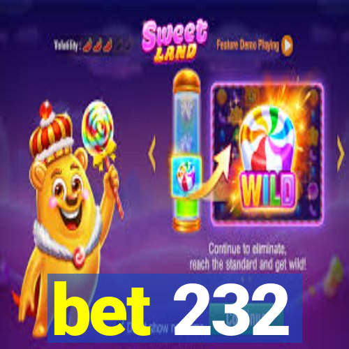 bet 232