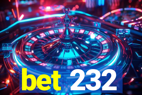 bet 232