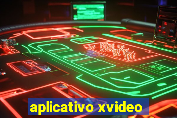 aplicativo xvideo