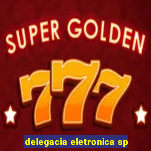 delegacia eletronica sp