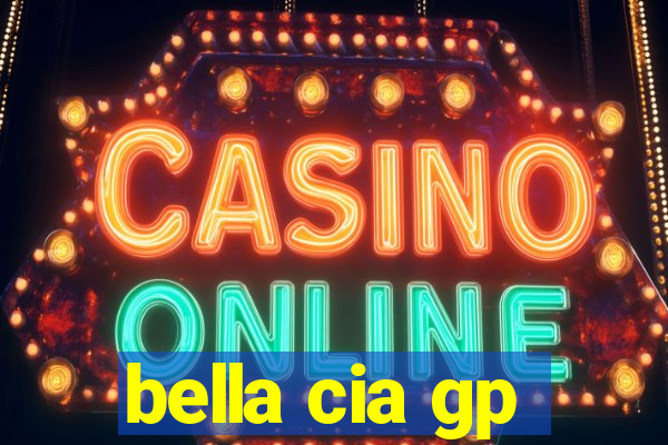 bella cia gp