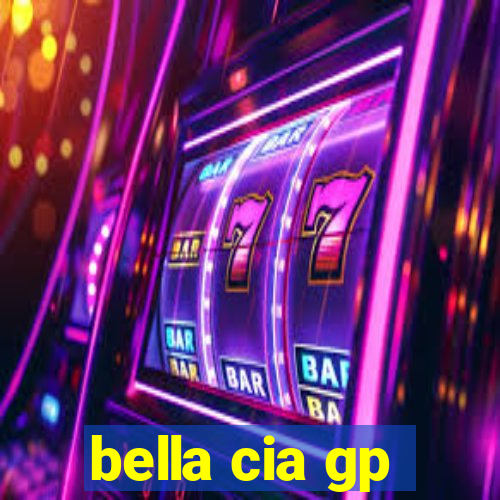 bella cia gp