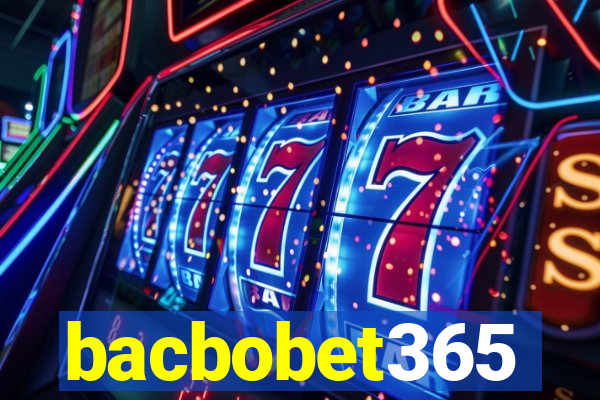 bacbobet365