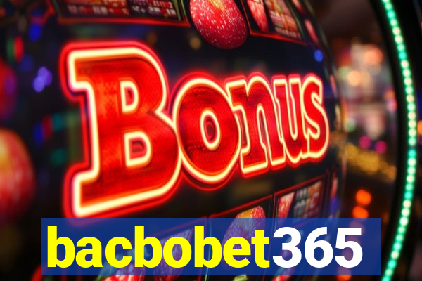 bacbobet365