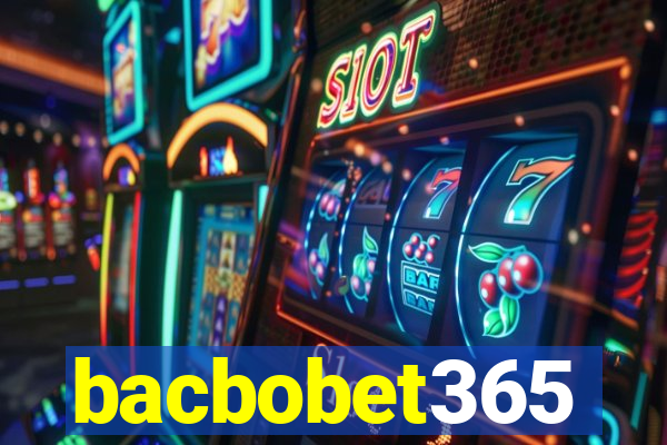 bacbobet365