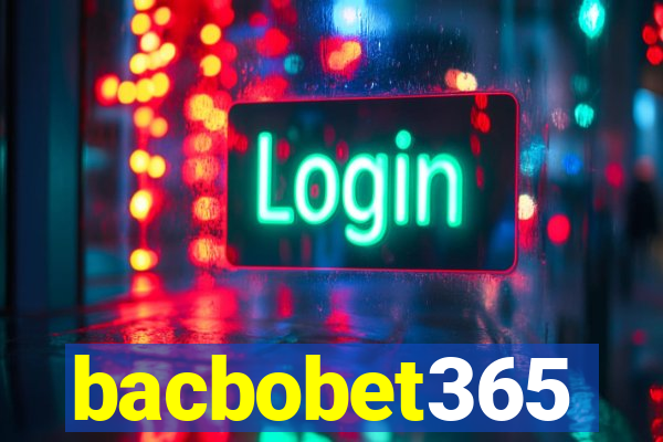 bacbobet365