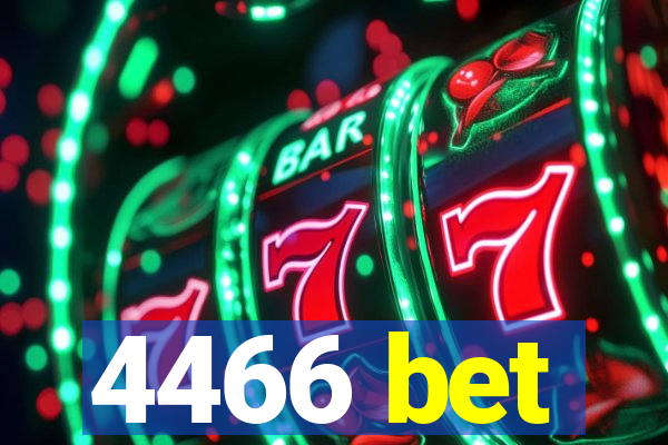 4466 bet