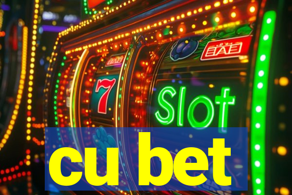 cu bet