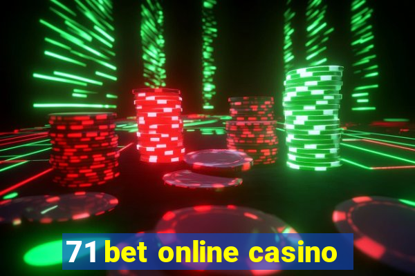 71 bet online casino