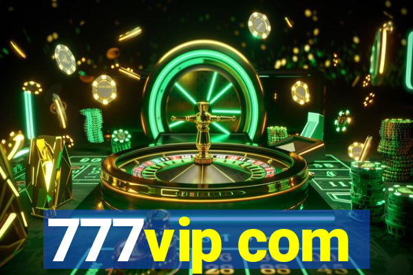 777vip com