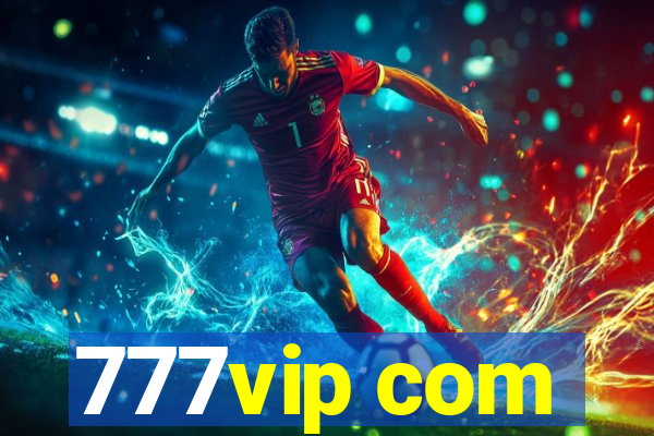 777vip com