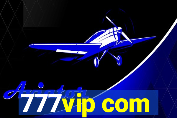 777vip com