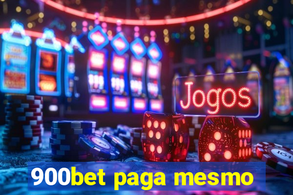 900bet paga mesmo