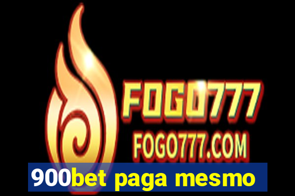 900bet paga mesmo