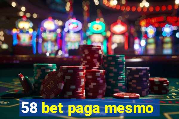 58 bet paga mesmo