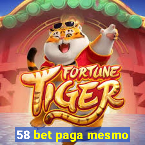 58 bet paga mesmo