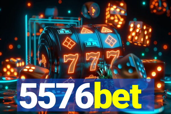 5576bet